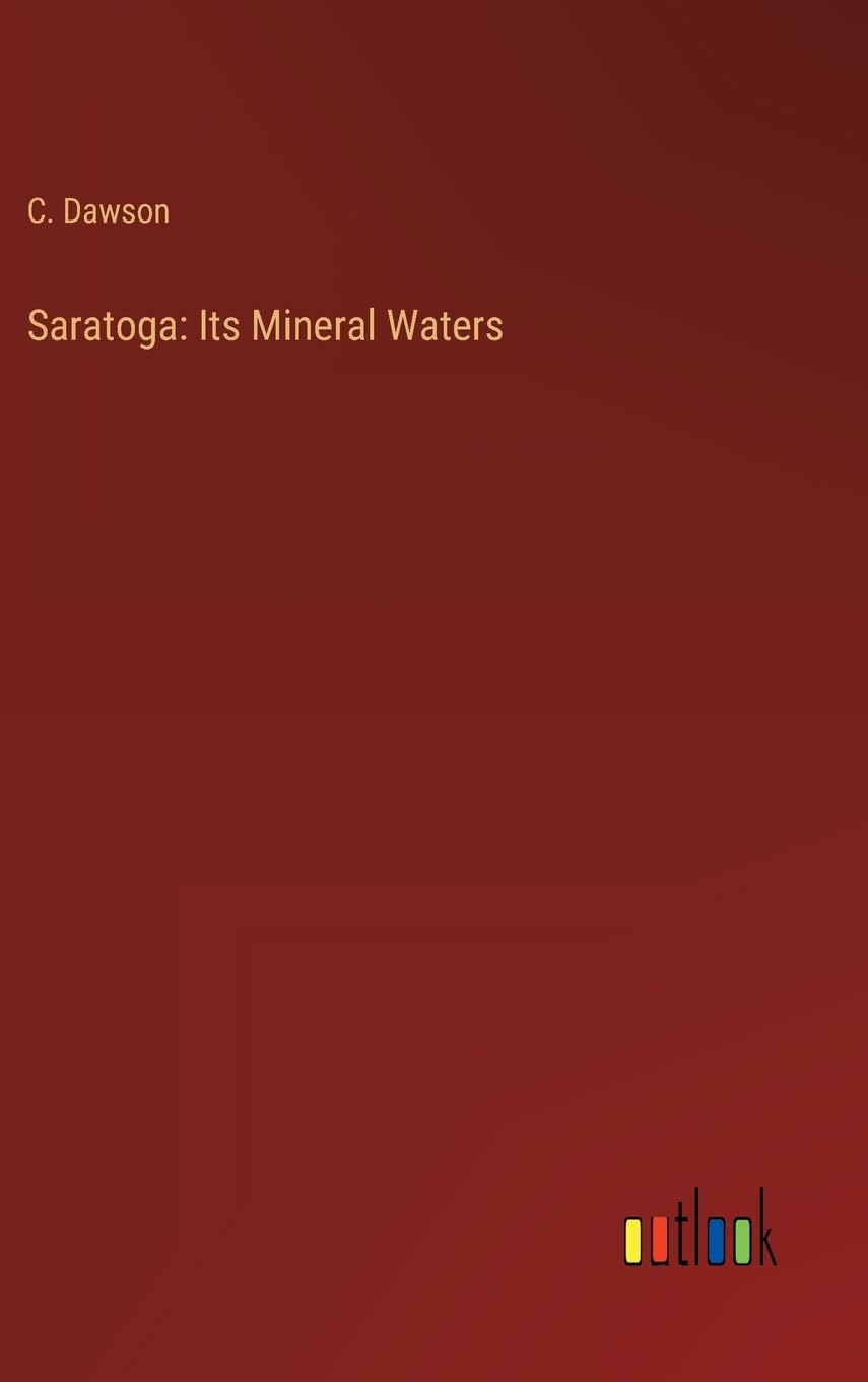 Saratoga: Its Mineral Waters