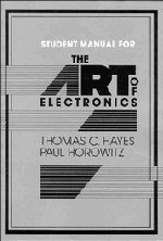 The Art of Electronics Student Manual by Thomas C. Hayes (Sep 29 1989)