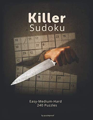 Killer Sudoku Sumdoku Puzzles: 240 Sum-doku, Killer Sudoku puzzles. Easy Medium and Hard skill levels. Two puzzles on a page, lots of room for extra ... Solutions included. (Sumdoku puzzle books)
