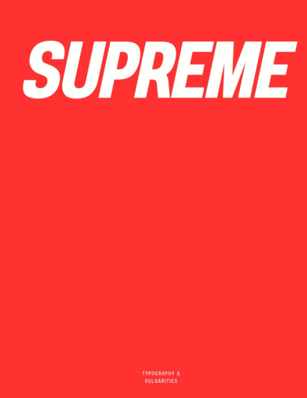 Supreme (Red Edition): The Coffee Table Book