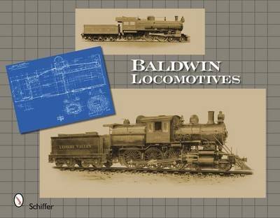 [Baldwin Locomotives] (By: Schiffer Publishing Ltd.) [published: December, 2009]