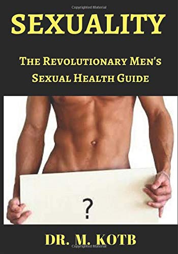 SEXUALITY : The Revolutionary Men's Sexual Health Guide: 2 Manuscripts :TRIPLE YOUR ОRGАЅM , And Add VА-VА-VООM to your BЕDRООM