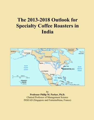 The 2013-2018 Outlook for Specialty Coffee Roasters in India