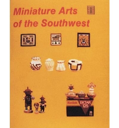 [(Miniature Arts of the Southwest)] [ By (author) Nancy Schiffer ] [July, 2007]