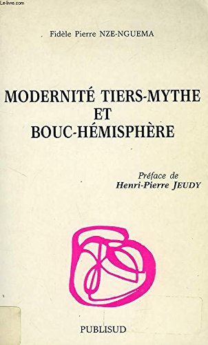 Modernite, tiers-mythe et bouc-hemisphere