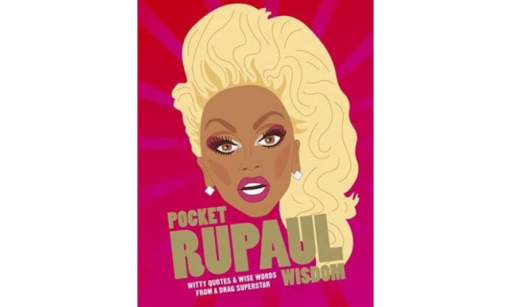 Pocket RuPaul Wisdom: Witty Quotes and Wise Words from a Drag Superstar (Pocket Wisdom)