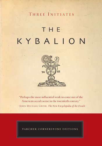 By Three Initiates - Kybalion (Cornerstone Editions) (1st (first) editionJeremy P. Tarcher/Penguin Ed)
