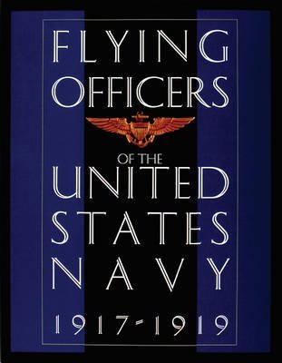 [(Flying Officers of the United States Navy 1917-1919)] [By (author) Schiffer Publishing Ltd.] published on (August, 2004)