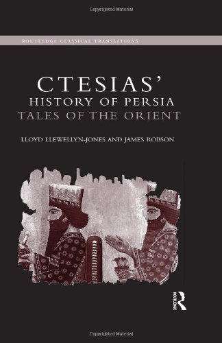 Ctesias' 'History of Persia': Tales of the Orient (Routledge Classical Translations)