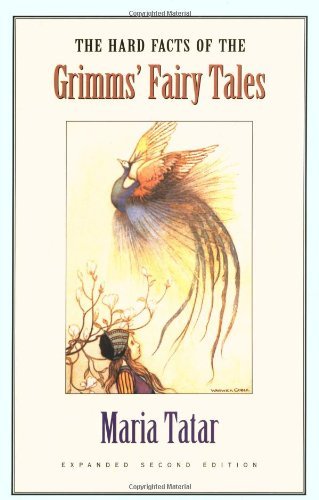 The Hard Facts of the Grimms' Fairy Tales Revised Edition by Tatar, Maria [2003]