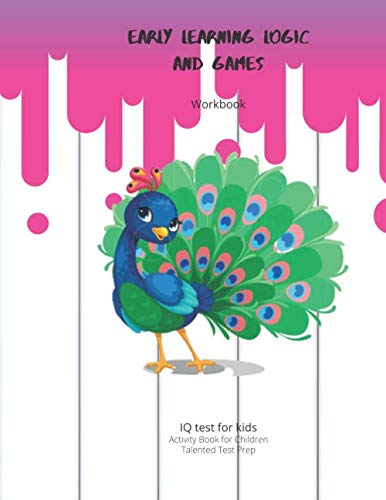 Early Learning Logic and Games. workbook. IQ test for kids. Activity Book for Children. Talented Test Prep.: Gifted and Talented Test Preparation. Preschool Prep Book, Ages 3-6 24 pages