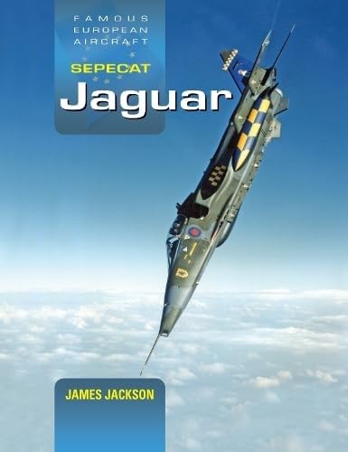 SEPECAT Jaguar: A Development and Operational History