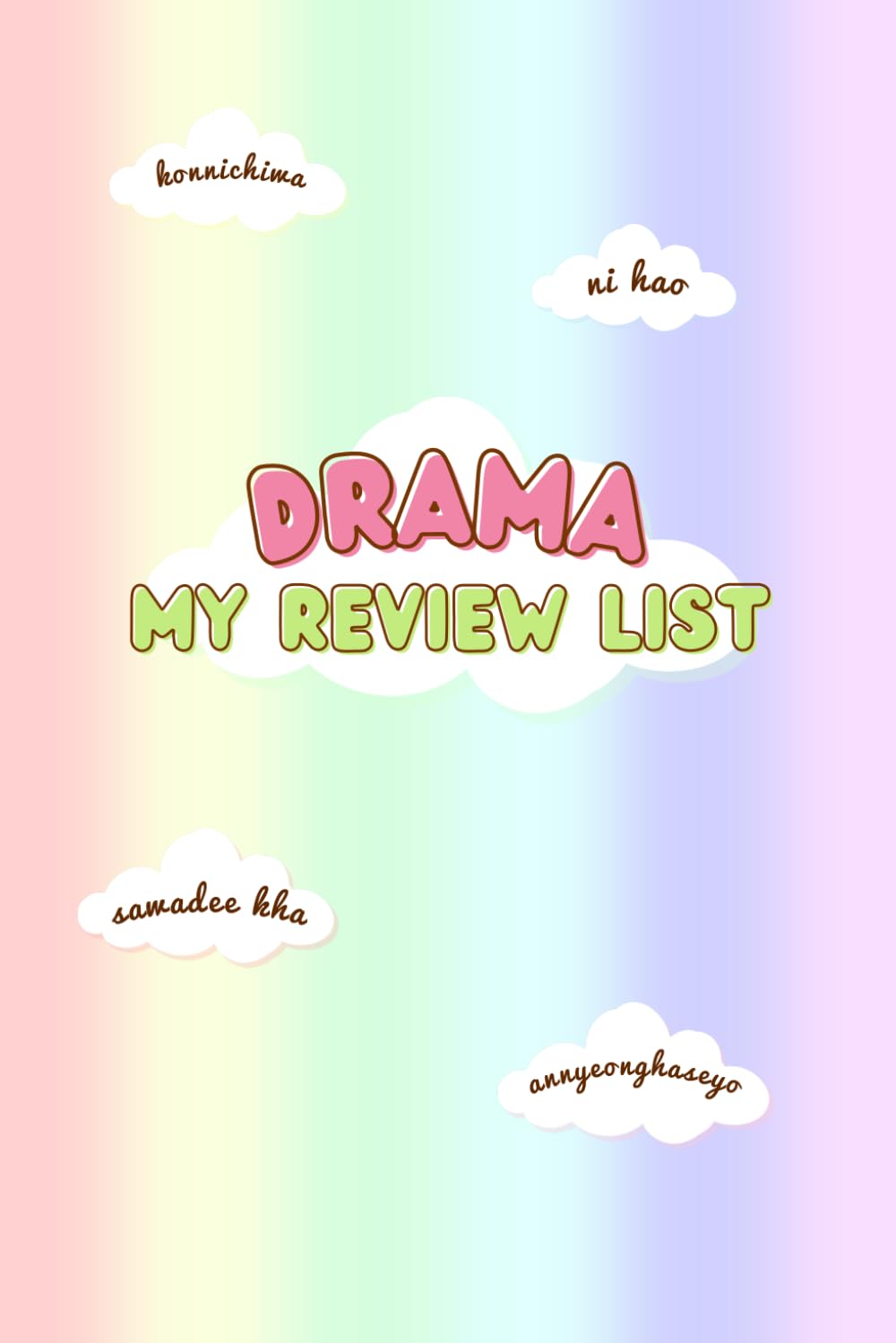 Drama My Review List: Keep Track of Your Favorite Asian Dramas and Movies to watch and watched (K-Drama, J-Drama, C-Drama, Thai-Drama, Taiwanese ... Drama). Perfect gift for Asian drama fans.