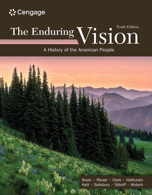 The Enduring Vision: A History of the American People (MindTap Course List)