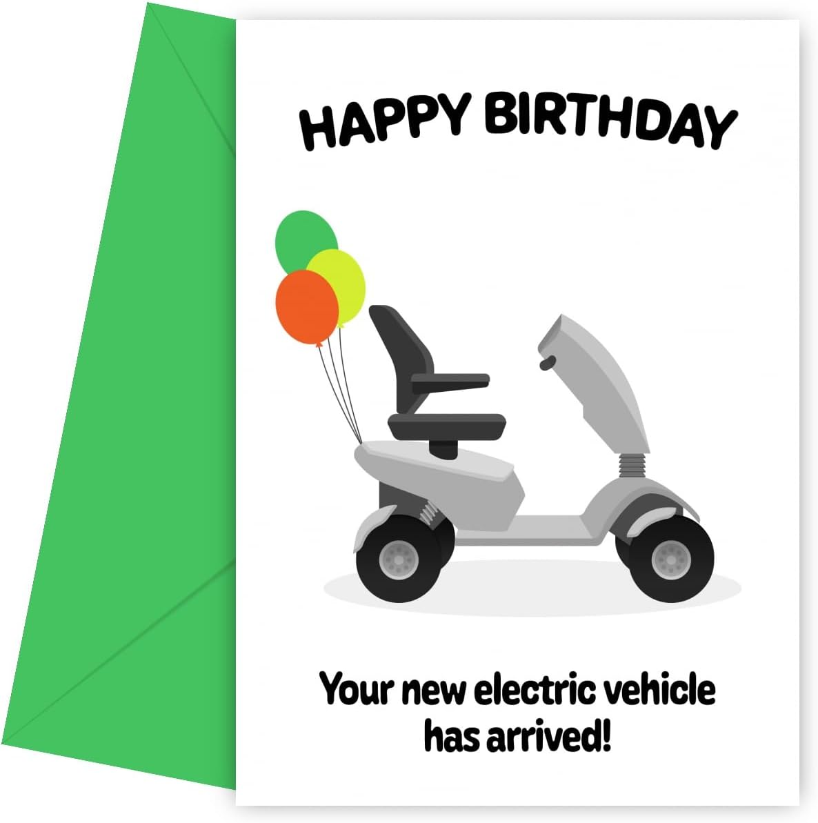 Funny Birthday Card - Your New Electric Vehicle Has Arrived Humorous Birthday Card for Men, Women, Friends and Family