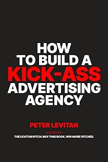 How To Build A Kick-Ass Advertising Agency