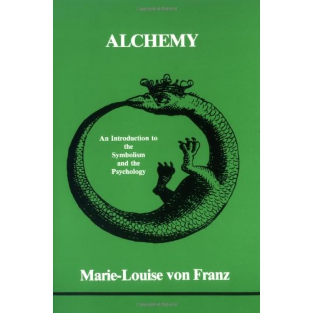 Alchemy: An Introduction to the Symbolism and the Psychology (Studies in Jungian Psychology)