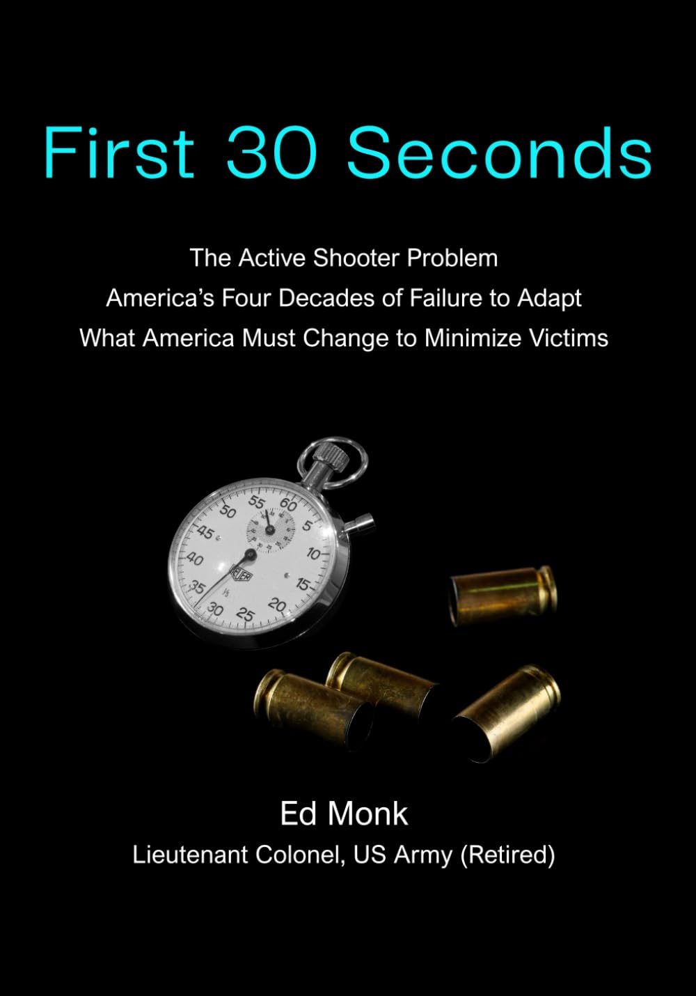 First 30 Seconds: The Active Shooter Problem