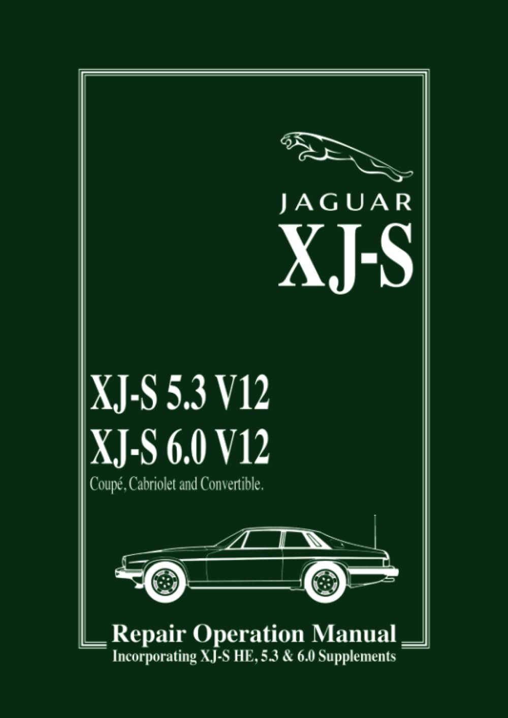 Jaguar XJ-SRepair Operation Manual withHE 5.3 & 6.0 Litre Supplements: AKM 3455/4 (Official Workshop Manuals)