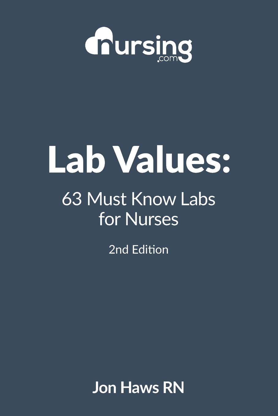 Lab Values: 63 Must Know Labs for Nurses (Nursing Clinical Essentials)