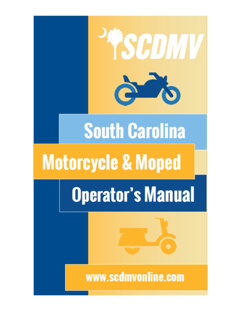 South Carolina Motorcycle & Moped Operators Manual (South Carolina Driver's License Manuals)