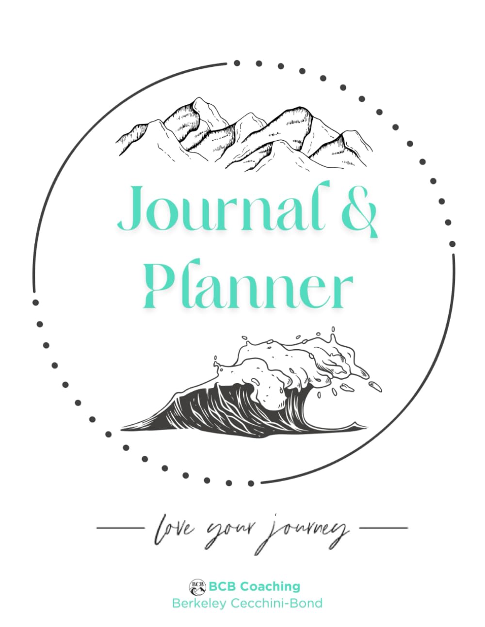 BCB Coaching; Journal & Planner: Love Your Journey