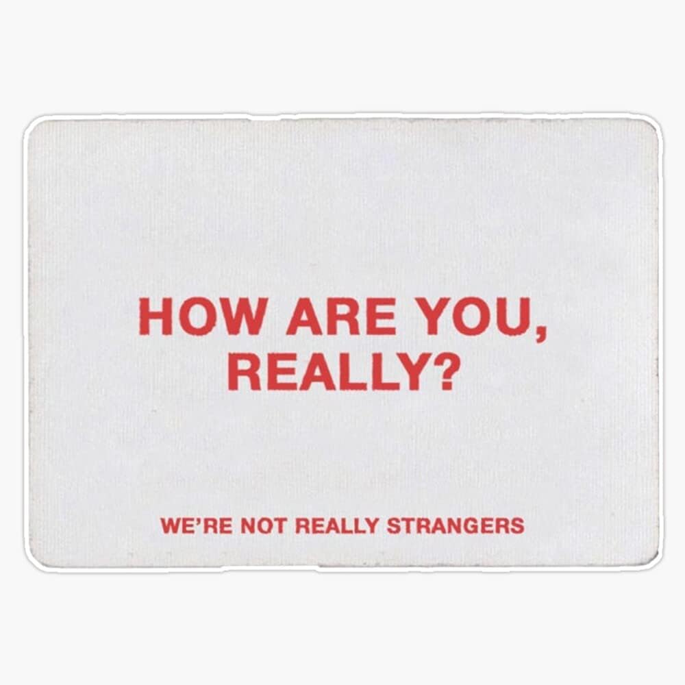 we're not really strangers mayfair group quote Bumper Sticker Vinyl Decal 5 inches