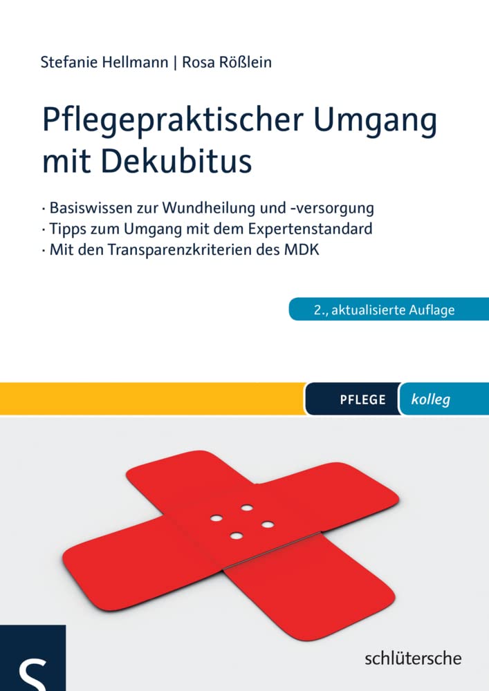 Hellmann, S: Pflegepraktischer Umgang mit Dekubitus