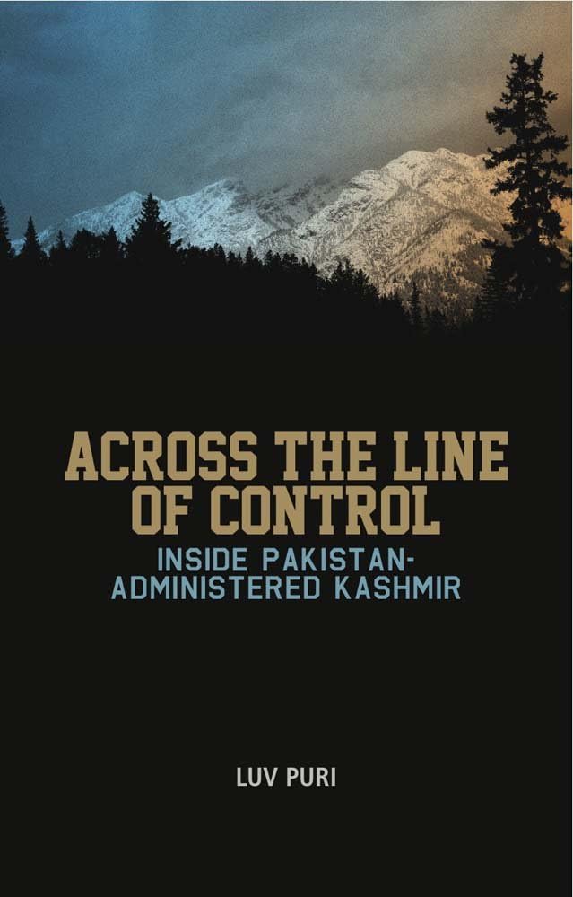 Across the Line of Control: Inside Pakistan-administered Kashmir