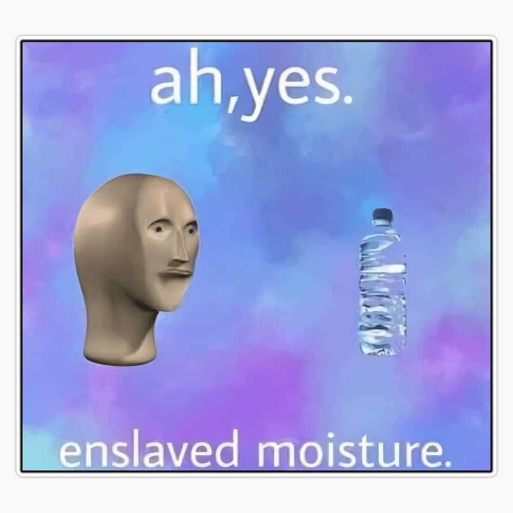 Ah, Yes. Enslaved Moisture Sticker Decal Size 5"