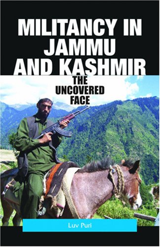 Militancy in Jammu and Kashmir: The Uncovered Face