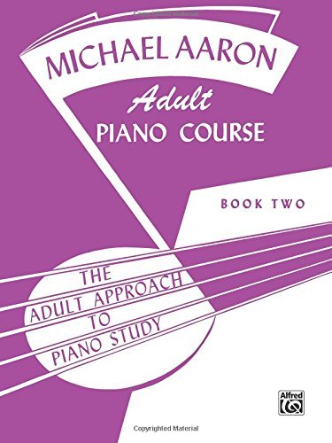 Michael Aaron Piano Course Adult Piano Course, Bk 2 (Adult Approach to Piano Study) by Michael Aaron (1985-03-01)