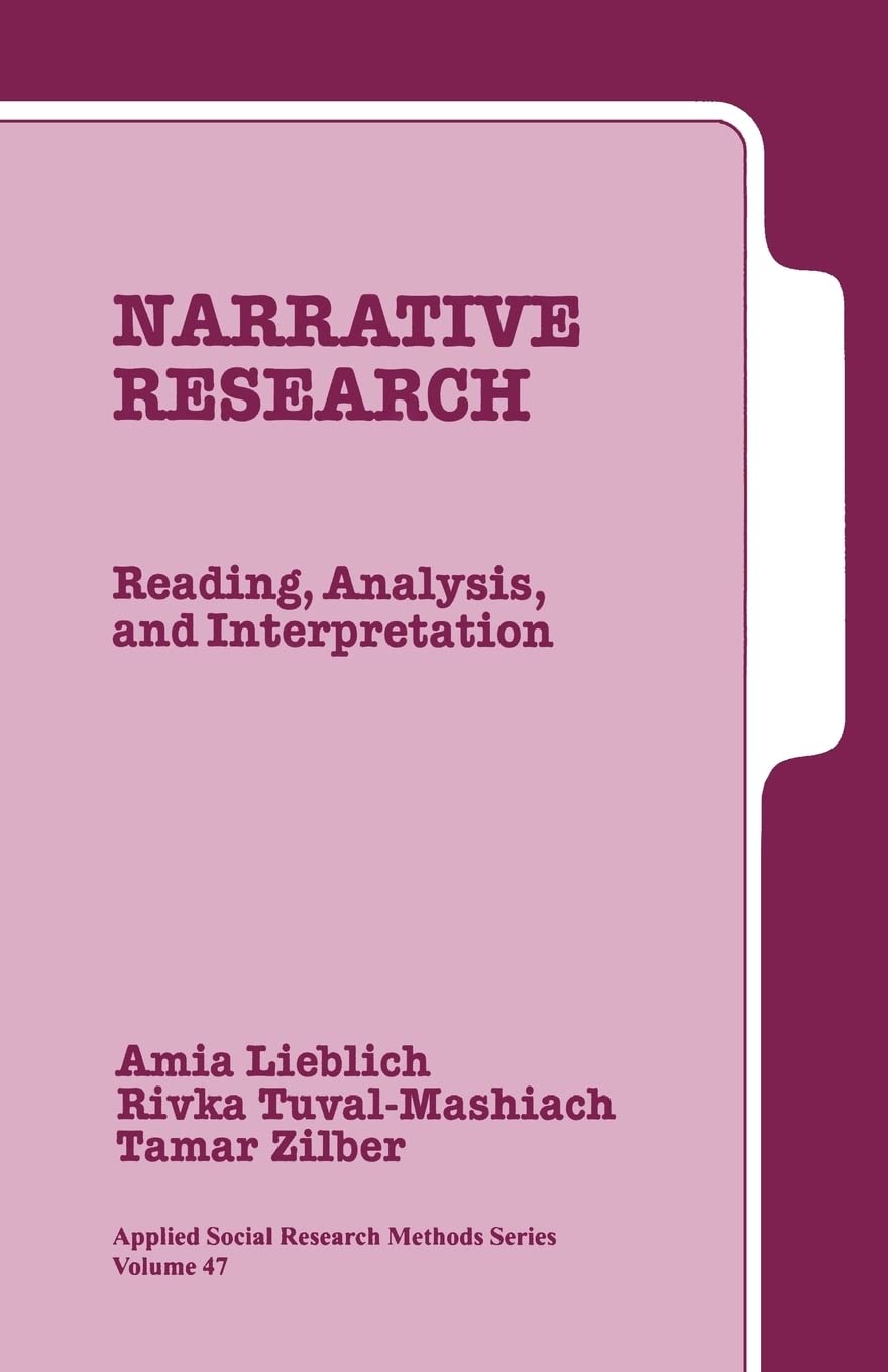 Narrative Research: Reading, Analysis, and Interpretation (Applied Social Research Methods)