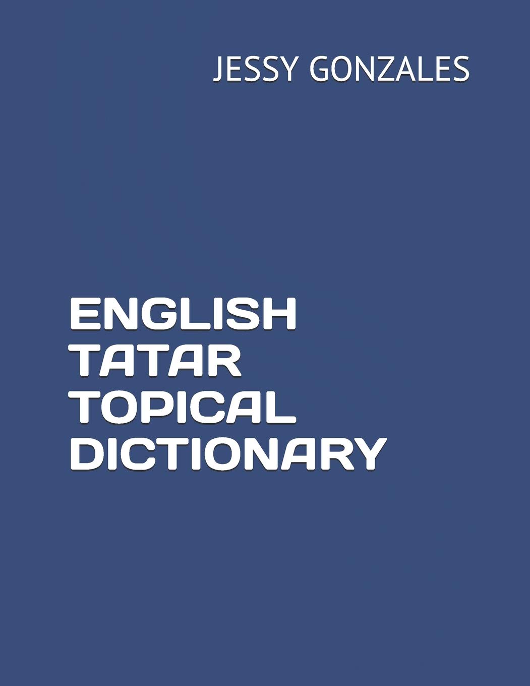 ENGLISH TATAR TOPICAL DICTIONARY