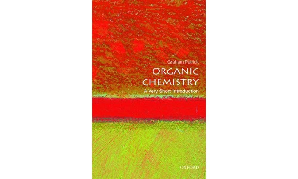 Organic Chemistry: A Very Short Introduction