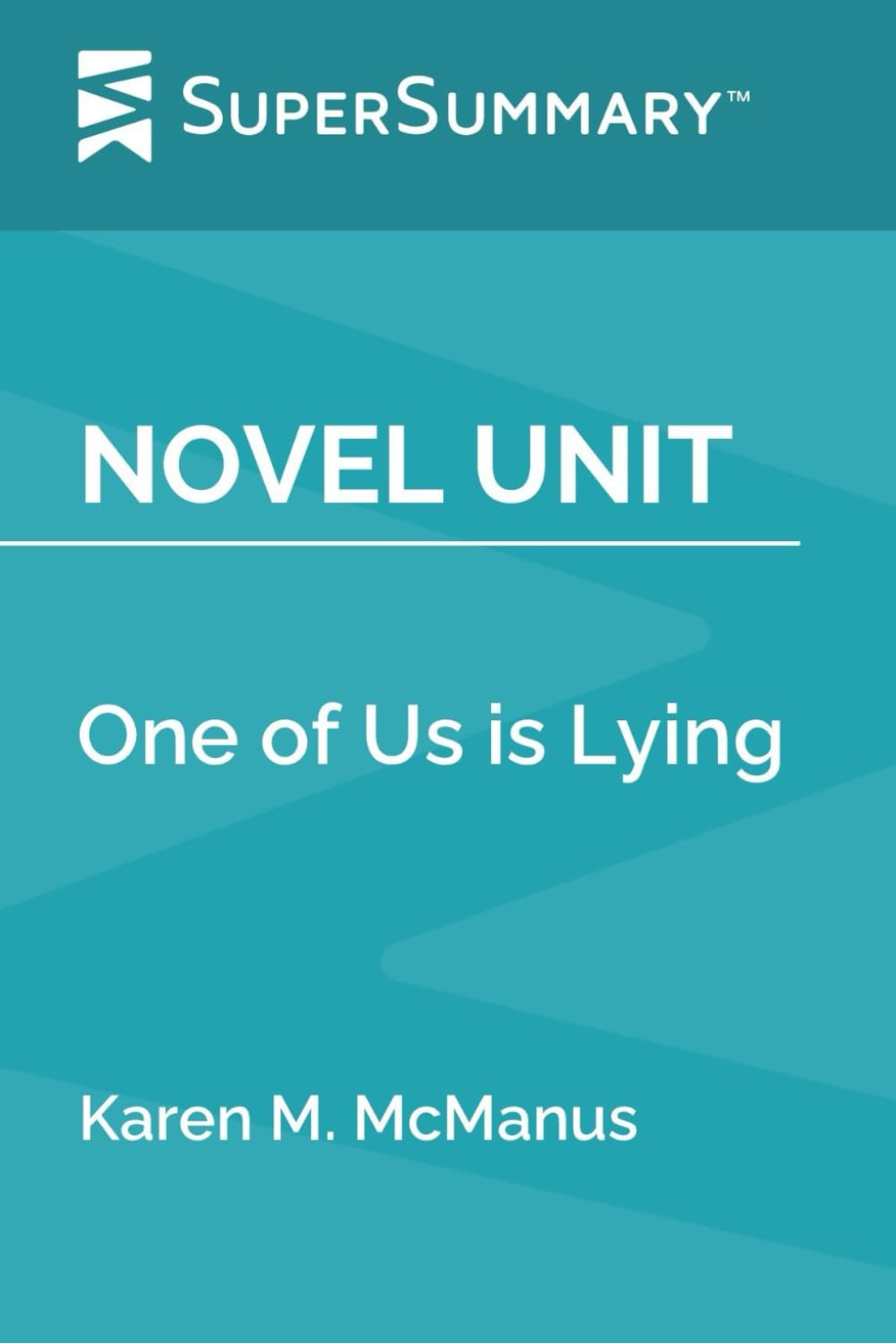 Novel Unit: One of Us is Lying by Karen M. McManus (SuperSummary)