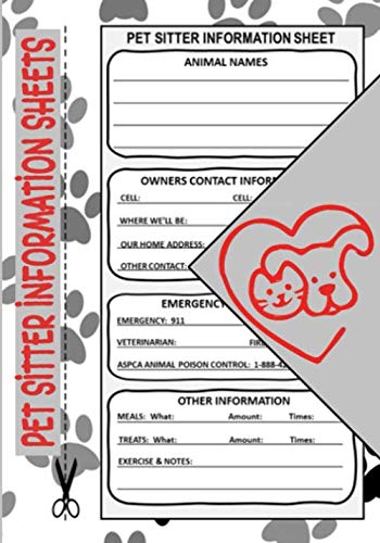 Pet Sitter Information Sheets: 7" x 10" Petsitter Care Instructions & Emergency Contact Information Notepad, Pet Sitting Checklist w/ Notes to Owners ... for Animal Sitters, Pet Supplies (100 Pages)