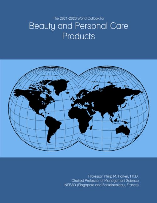 The 2021-2026 World Outlook for Beauty and Personal Care Products