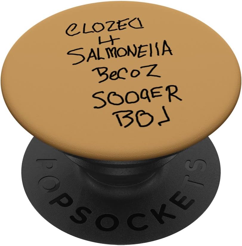 Clozed 4 Salmonella Becoz Sooper Bol PopSockets Swappable PopGrip