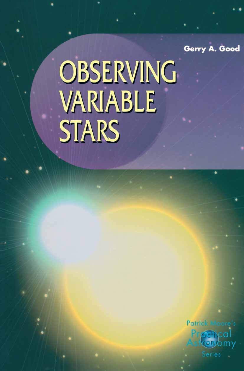 Observing Variable Stars (The Patrick Moore Practical Astronomy Series)