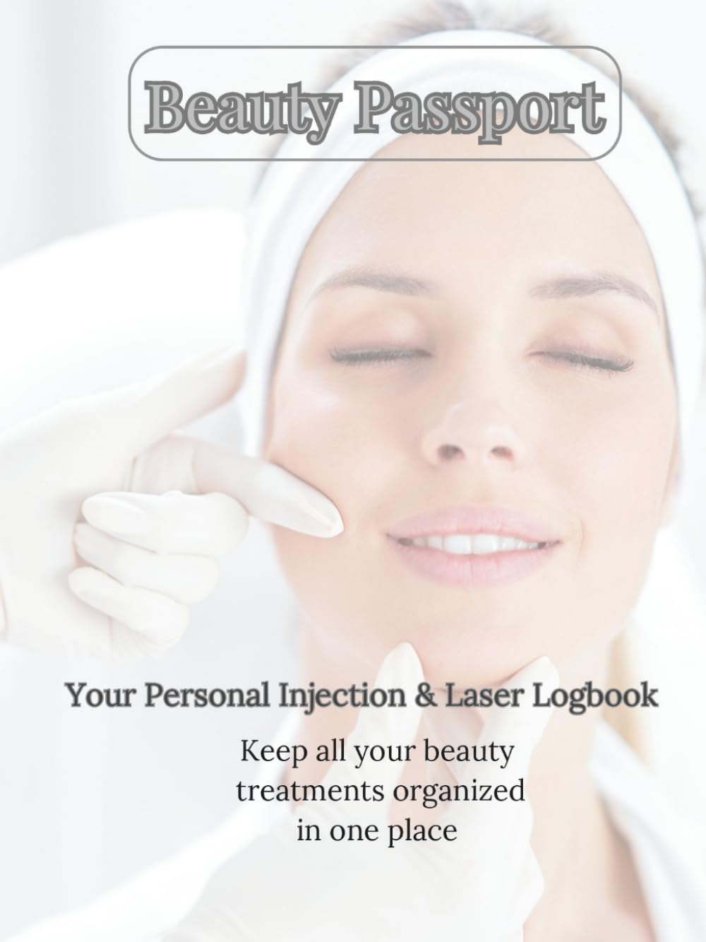 Beauty Passport: Your Personal Injection & Laser Logbook