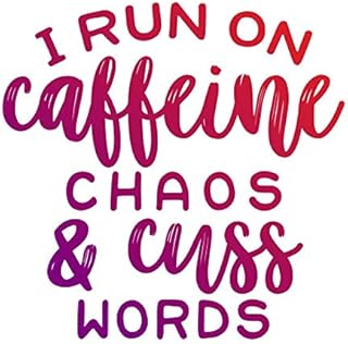 I Run On Caffine Chaos & Cuss Words Vinyl Decal Sticker - Car Truck Van SUV Window Wall Cup Laptop - One 5.5 Inch Decal - MKS1355