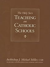 The Holy See's Teaching on Catholic Schools