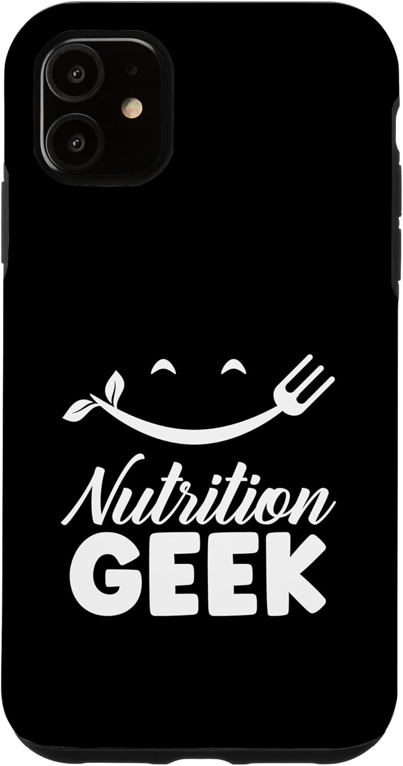 iPhone 11 Nutrition Geek Job Dietitian Nutritionist Sayings Case