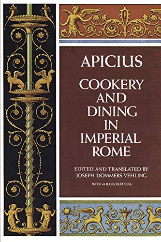 Cooking and Dining in Imperial Rome by Apicius ( 1978 ) Paperback