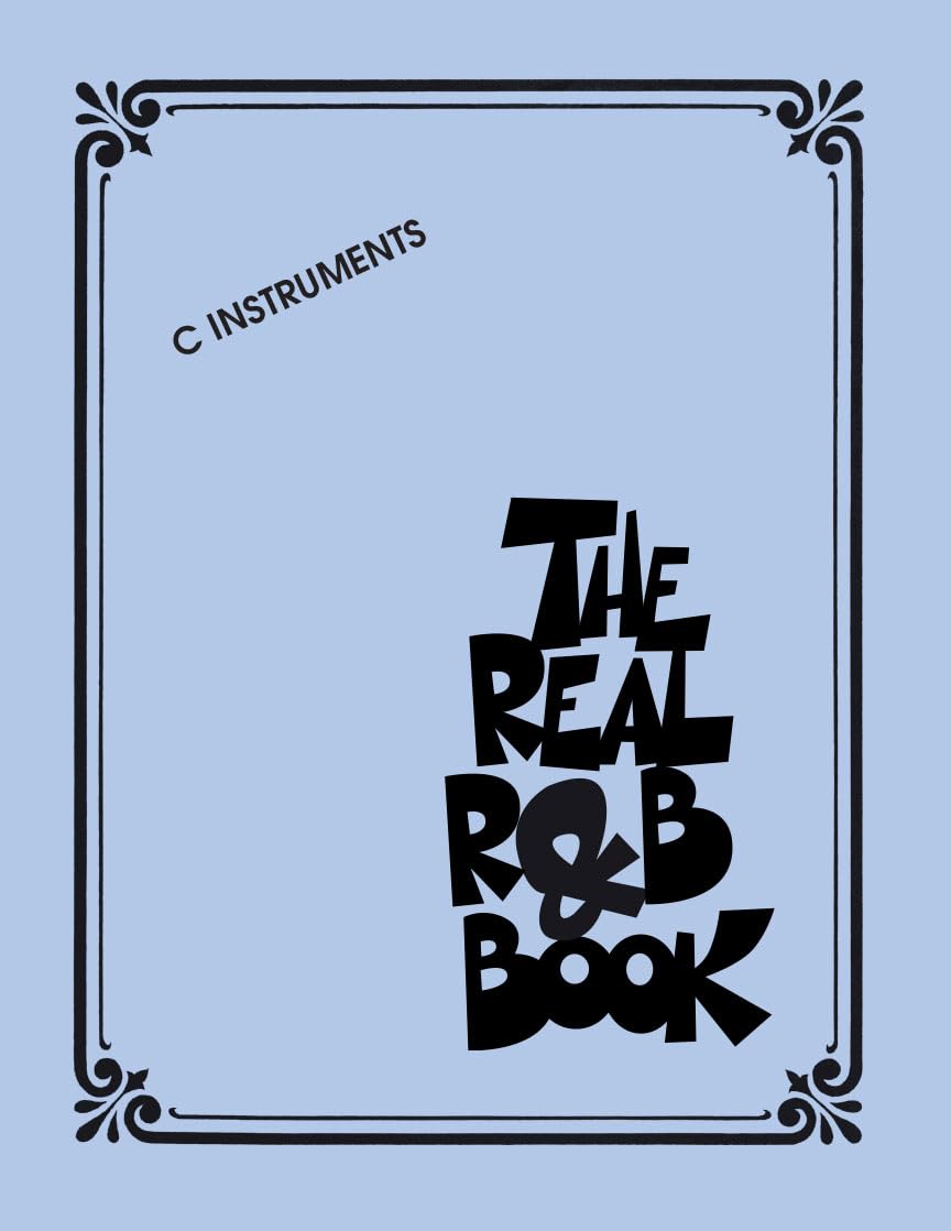The Real R&B Book – C Instruments | 265 Classic Soul, Motown & Funk Songs for Piano, Guitar & Vocalists | Hal Leonard Fake Book with Chords & Lyrics | Essential R&B Sheet Music Collection (Real Books)