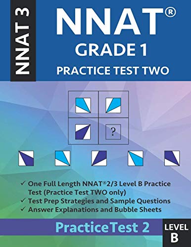 NNAT Grade 1 - NNAT3 - Level B: NNAT Practice Test 2: NNAT 3 Grade 1 Level B Test Prep Book for the Naglieri Nonverbal Ability Test.