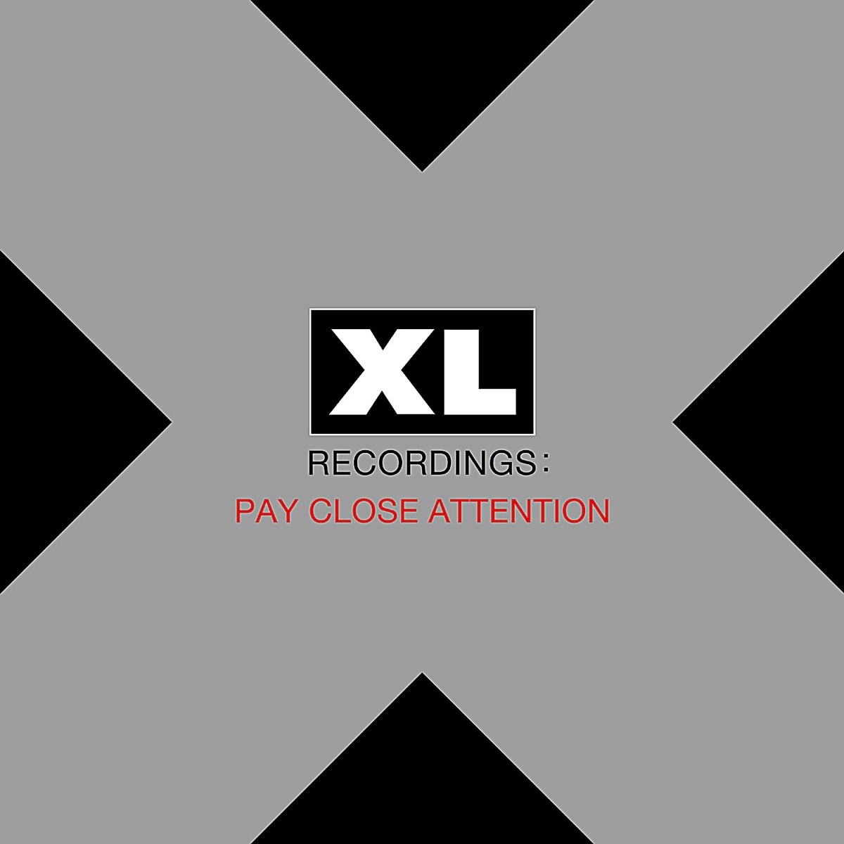 Pay Close Attention: XL Recordings / Various