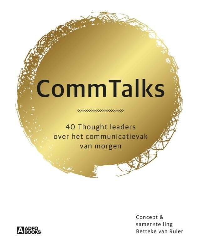 CommTalks: 40 Thougth leaders over het communicatievak van morgen