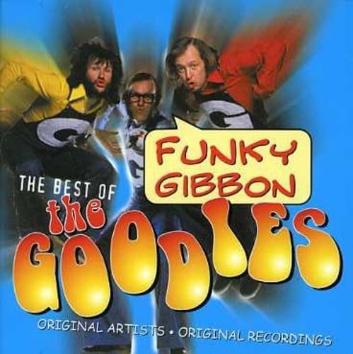 Funky Gibbon: The Best Of The Goodies